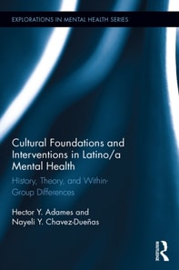 Cultural Foundations and Interventions in Latino/a Mental Health
