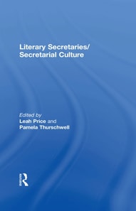 Literary Secretaries/Secretarial Culture