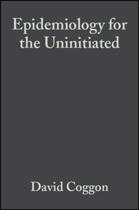 Epidemiology for the Uninitiated