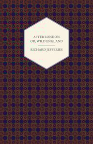 After London - Or, Wild England