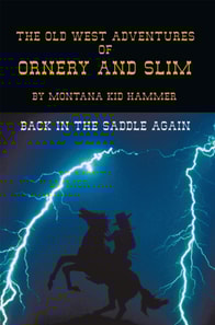 Old West Adventures of Ornery and Slim