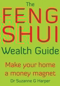 Feng Shui Wealth Guide - Make Your Home a Money Magnet