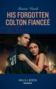 His Forgotten Colton Fiancee
