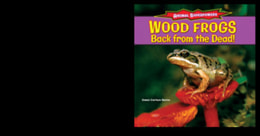 Wood Frogs: Back from the Dead!