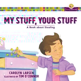 My Stuff, Your Stuff (Growing God's Kids)