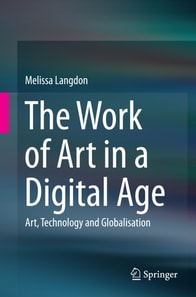 Work of Art in a Digital Age: Art, Technology and Globalisation