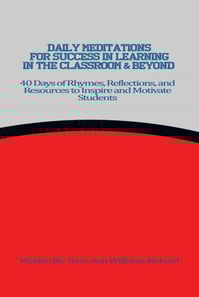 Daily Meditations for Success in Learning in the Classroom & Beyond