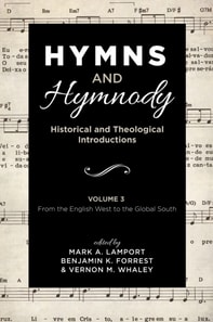 Hymns and Hymnody: Historical and Theological Introductions, Volume 3