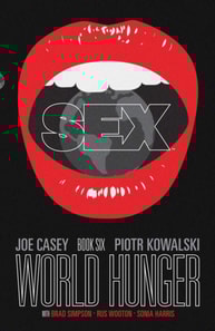Sex Vol. 6: World Hunger