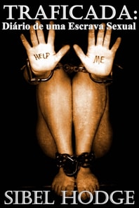 Traficada: Diário De Uma Escrava Sexual (Portuguese Edition)