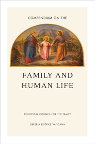 Compendium on the Family and Human Life