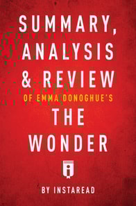Summary, Analysis & Review of Emma Donoghue's The Wonder