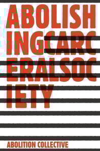 Abolishing Carceral Society