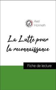 Analyse de l'œuvre : La Lutte pour la reconnaissance (résumé et fiche de lecture plébiscités par les enseignants sur fichedelecture.fr)