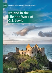 Ireland in the Life and Work of C.S. Lewis