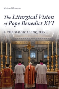 Liturgical Vision of Pope Benedict XVI