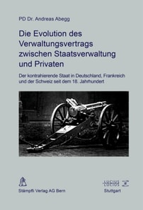 Die Evolution des Verwaltungsvertrags zwischen Staatsverwaltung und Privaten