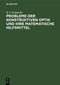 Probleme der konstruktiven Optik und ihre matematische Hilfsmittel