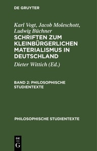 Karl Vogt; Jacob Moleschott; Ludwig Buchner: Schriften zum kleinburgerlichen Materialismus in Deutschland. Band 2