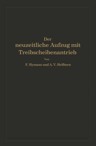 Der neuzeitliche Aufzug mit Treibscheibenantrieb