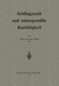 Schlingsucht und naturgemäße Kautätigkeit