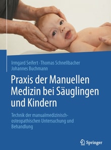 Praxis der Manuellen Medizin bei Säuglingen und Kindern