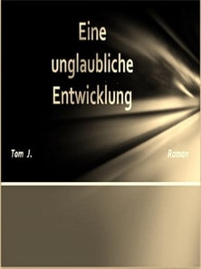 Eine unglaubliche Entwicklung