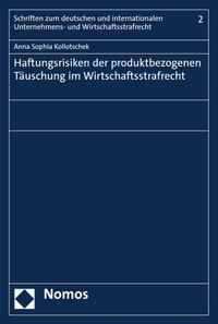 Haftungsrisiken der produktbezogenen Täuschung im Wirtschaftsstrafrecht