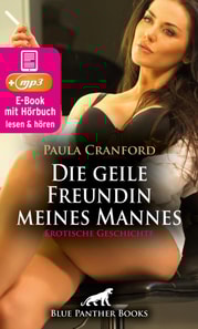 Die geile Freundin meines Mannes | Erotik Audio Story | Erotisches Hörbuch