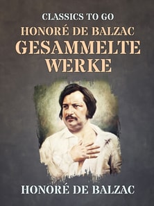 Honoré de Balzac  Gesammelte Werke