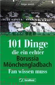101 Dinge, die ein echter Borussia-Mönchengladbach-Fan wissen muss