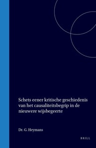 Schets eener kritische geschiedenis van het causaliteitsbegrip in de nieuwere wijsbegeerte