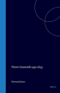 Pierre Gassendi (1592-1655): An Intellectual Biography