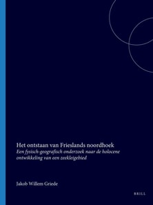 Het ontstaan van Frieslands noordhoek