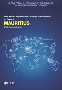 Global Forum on Transparency and Exchange of Information for Tax Purposes: Mauritius 2017 (Second Round) Peer Review Report on the Exchange of Information on Request