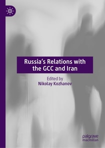 Russia's Relations with the GCC and Iran