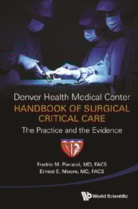 Denver Health Medical Center Handbook Of Surgical Critical Care: The Practice And The Evidence