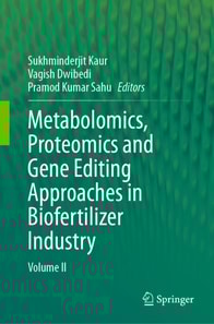 Metabolomics, Proteomics and Gene Editing Approaches in Biofertilizer Industry