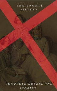 Bronte Sisters: The Complete Masterpiece (Century Book)