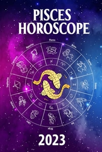 Pisces Horoscope 2023