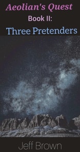 Aeolian's Quest Book II: Three Pretenders