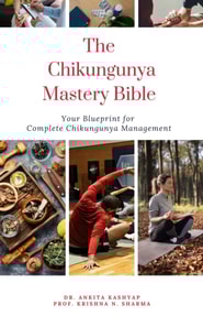 Chikungunya Mastery Bible: Your Blueprint for Complete Chikungunya Management