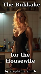 Bukkake for the Housewife