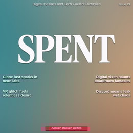 Spent Magazine #9 - Digital Desires and Tech Fantasies