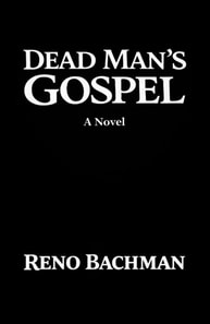 Dead Man's Gospel: A Novel