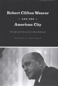 Robert Clifton Weaver and the American City