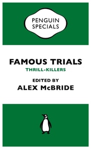 Famous Trials: Thrill-Killers