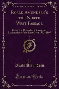 Roald Amundsen's the North West Passage