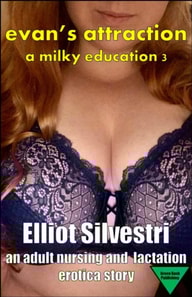 Evan's Attraction: An Adult Nursing Relationship and Lactation Erotica Story