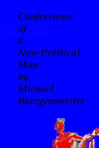 Confessions of a Non-Political Man